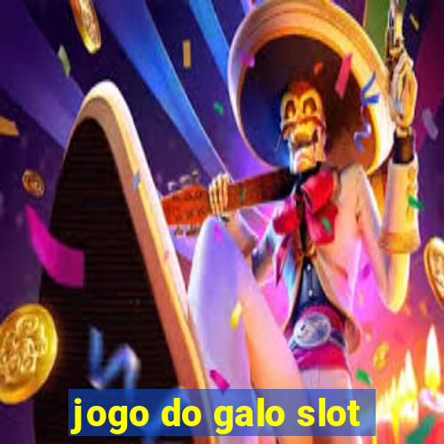 jogo do galo slot