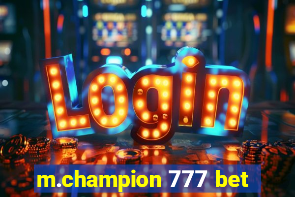 m.champion 777 bet