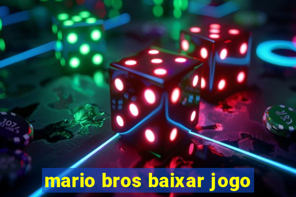 mario bros baixar jogo