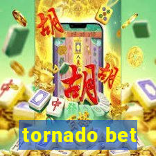 tornado bet