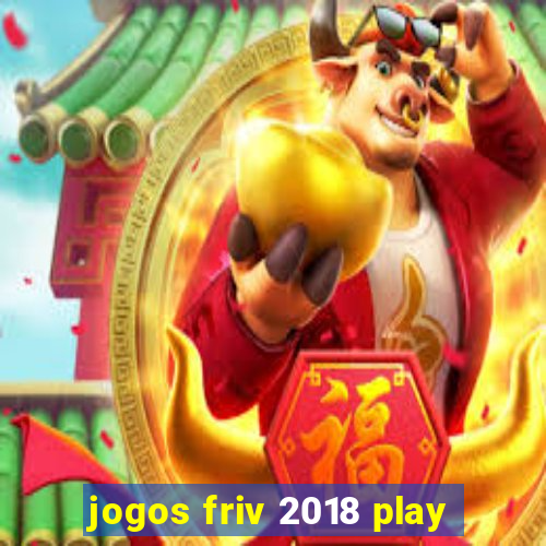 jogos friv 2018 play