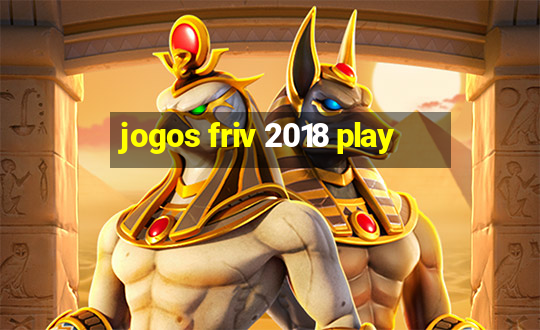 jogos friv 2018 play