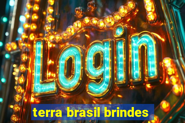 terra brasil brindes