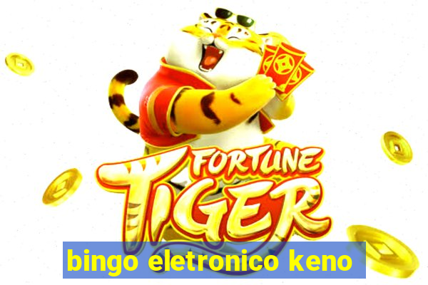 bingo eletronico keno