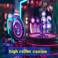 high roller casino