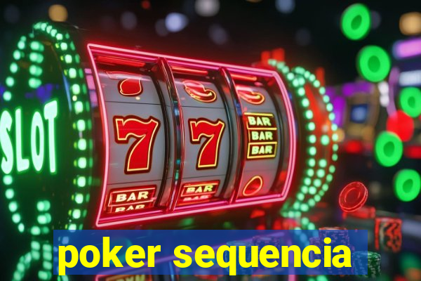 poker sequencia