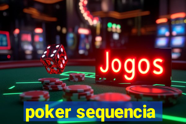 poker sequencia