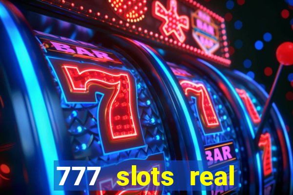 777 slots real money game