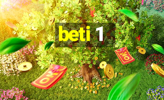 beti 1