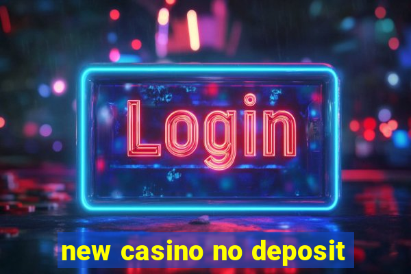 new casino no deposit