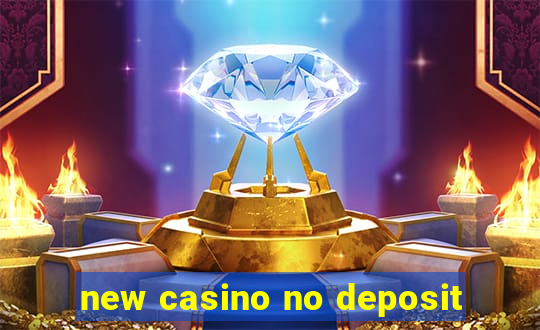 new casino no deposit