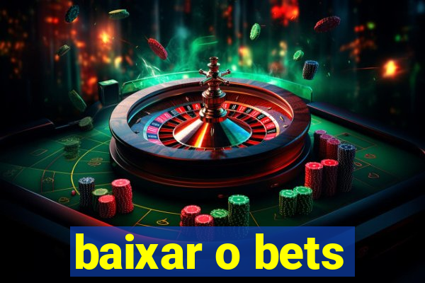 baixar o bets