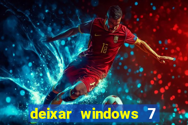 deixar windows 7 mais rapido