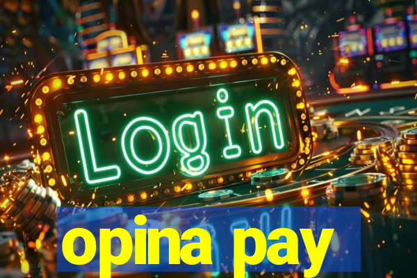 opina pay