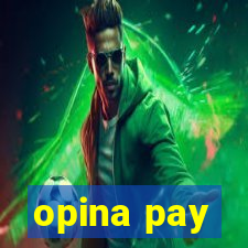 opina pay