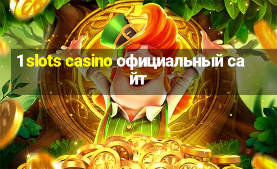 1 slots casino официальный сайт