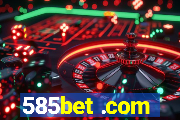 585bet .com