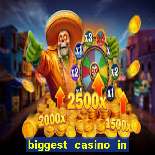 biggest casino in the united states