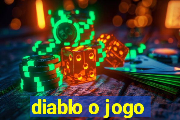 diablo o jogo