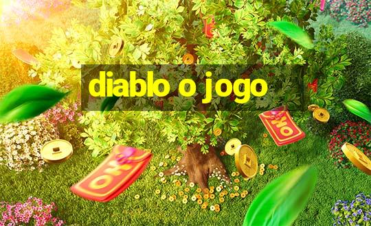 diablo o jogo