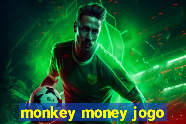 monkey money jogo