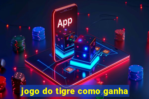 jogo do tigre como ganha