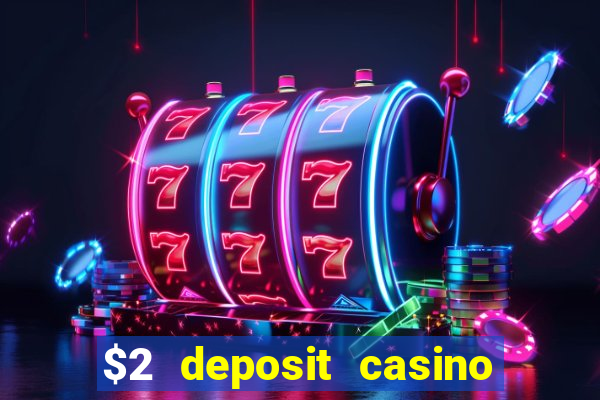 $2 deposit casino nz free spins