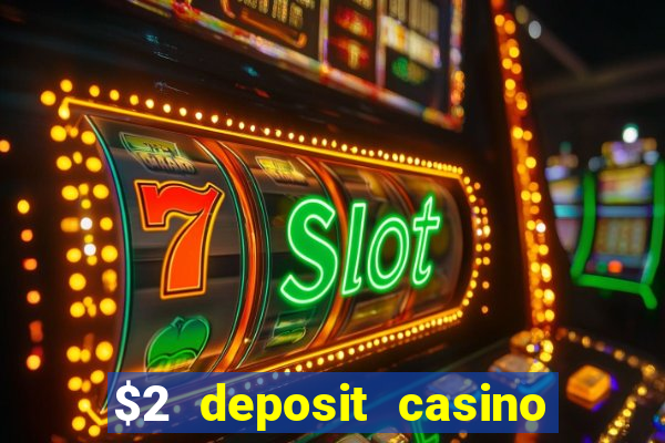 $2 deposit casino nz free spins