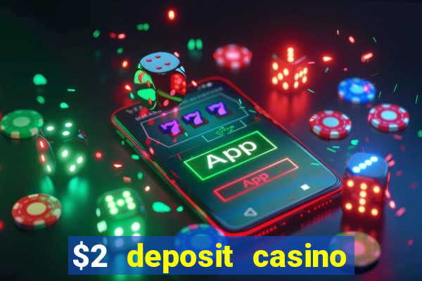 $2 deposit casino nz free spins