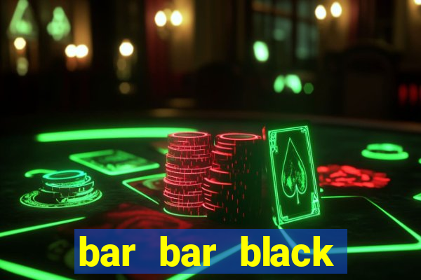 bar bar black sheet slot