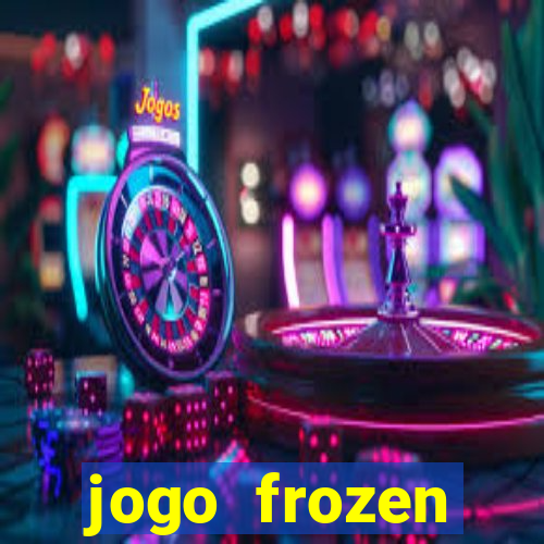 jogo frozen problema em dobro