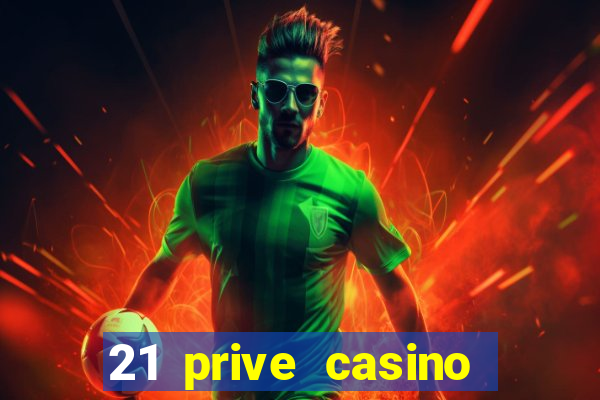 21 prive casino sister sites