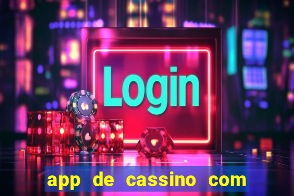 app de cassino com b么nus gr谩tis