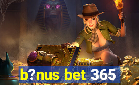 b?nus bet 365