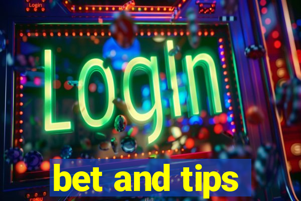 bet and tips