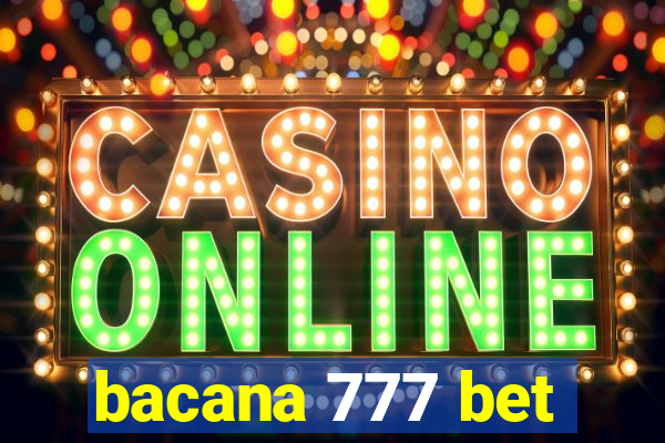 bacana 777 bet