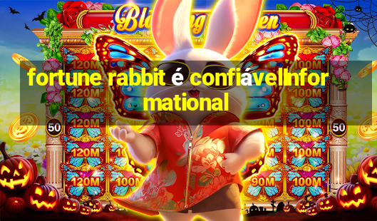 fortune rabbit é confiávelInformational