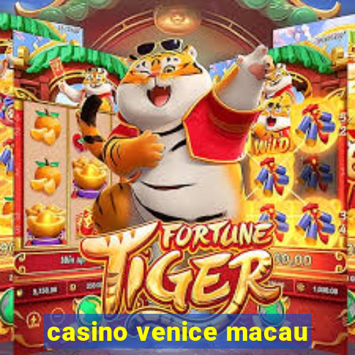 casino venice macau