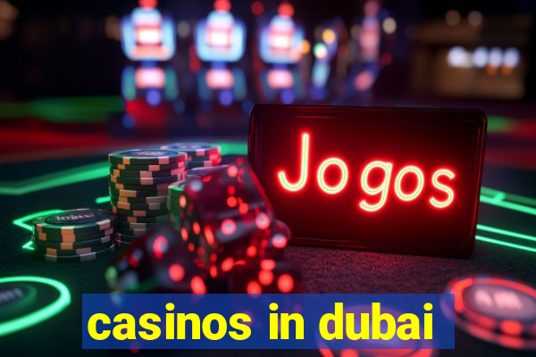 casinos in dubai