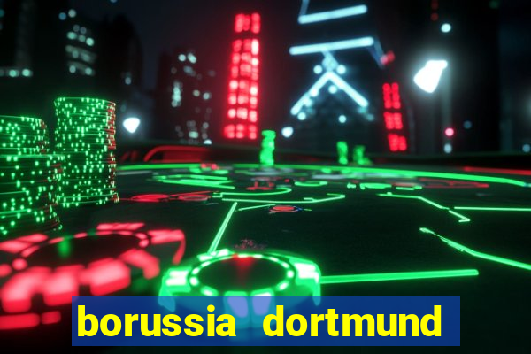 borussia dortmund jogo de ontem