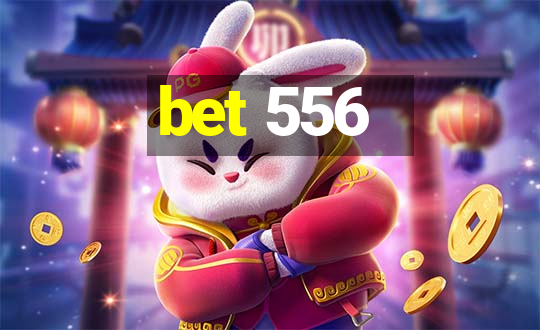 bet 556