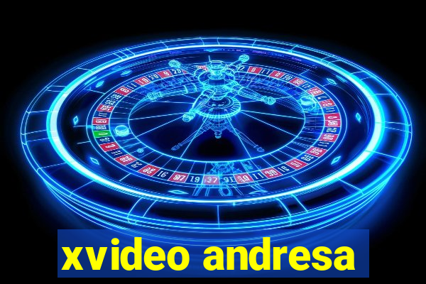 xvideo andresa