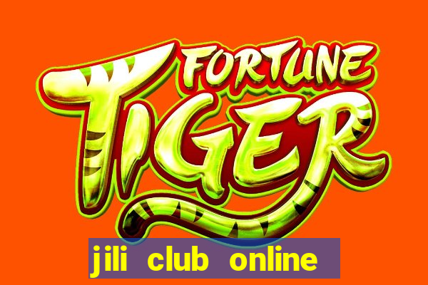 jili club online casino slots