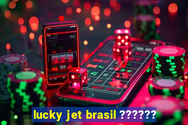 lucky jet brasil ??????