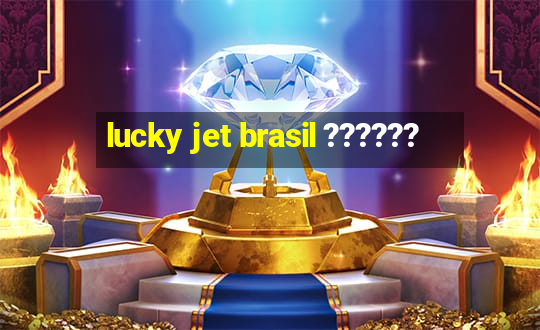 lucky jet brasil ??????