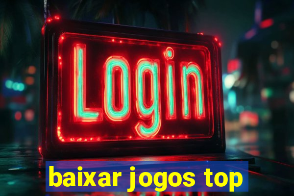 baixar jogos top