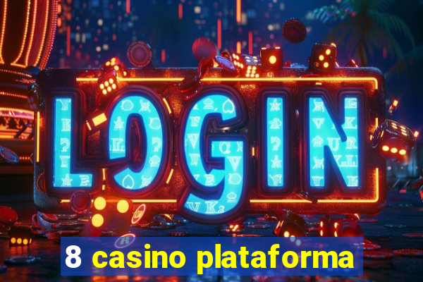 8 casino plataforma