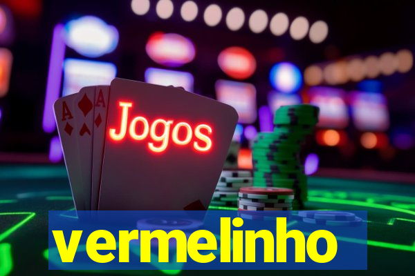 vermelinho