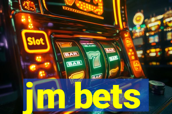 jm bets