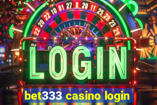 bet333 casino login